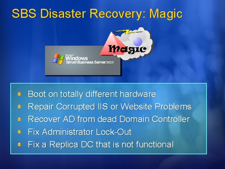 SBS Disaster Recovery: Magic Boot on totally different hardware Repair Corrupted IIS or Website