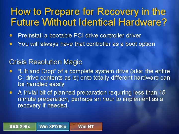 How to Prepare for Recovery in the Future Without Identical Hardware? Preinstall a bootable