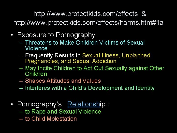 http: //www. protectkids. com/effects & http: //www. protectkids. com/effects/harms. htm#1 a • Exposure to