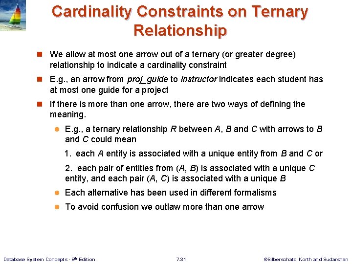 Cardinality Constraints on Ternary Relationship n We allow at most one arrow out of