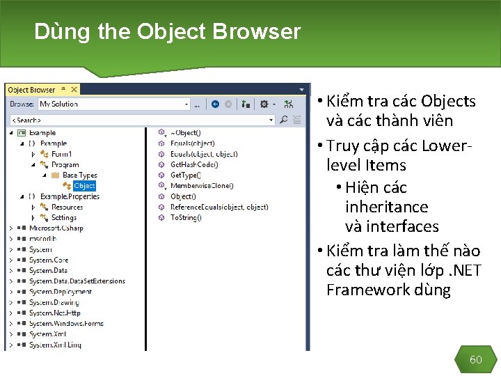 Dùng the Object Browser • Kiểm tra các Objects và các thành viên •