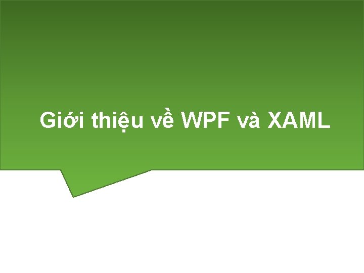 Giới thiệu về WPF và XAML 