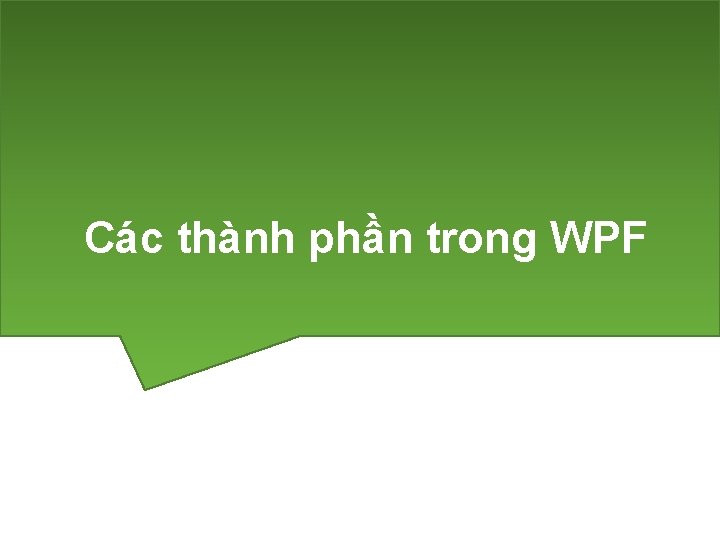 Các thành phần trong WPF 