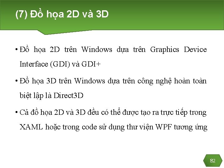 (7) Đồ họa 2 D và 3 D • Đồ họa 2 D trên