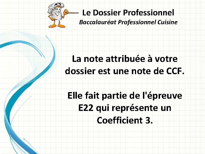 Le Dossier Professionnel Baccalauréat Professionnel Cuisine La note attribuée à votre dossier est une