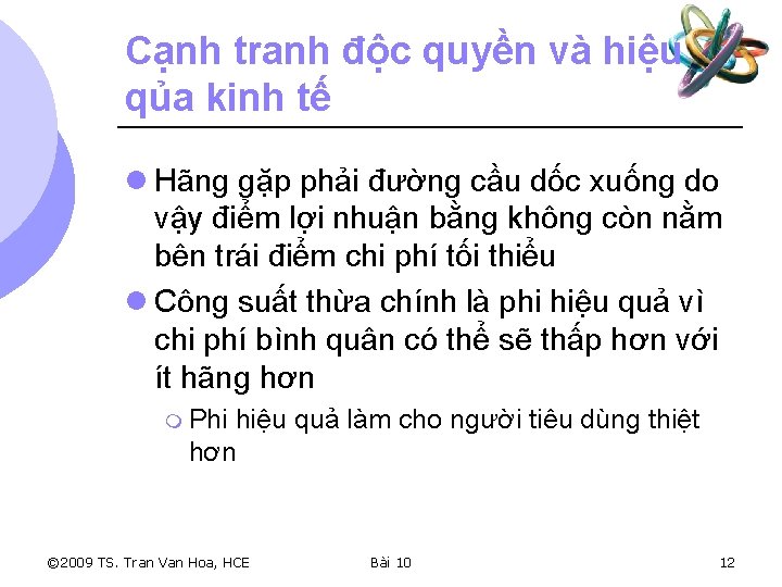 Cạnh tranh độc quyền và hiệu qủa kinh tế l Hãng gặp phải đường