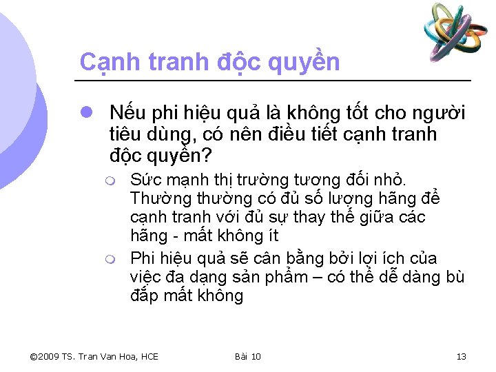 Cạnh tranh độc quyền l Nếu phi hiệu quả là không tốt cho người