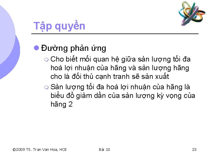 Tập quyền l Đường phản ứng m Cho biết mối quan hệ giữa sản