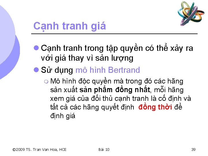 Cạnh tranh giá l Cạnh tranh trong tập quyền có thể xảy ra với