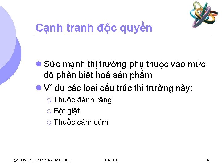 Cạnh tranh độc quyền l Sức mạnh thị trường phụ thuộc vào mức độ