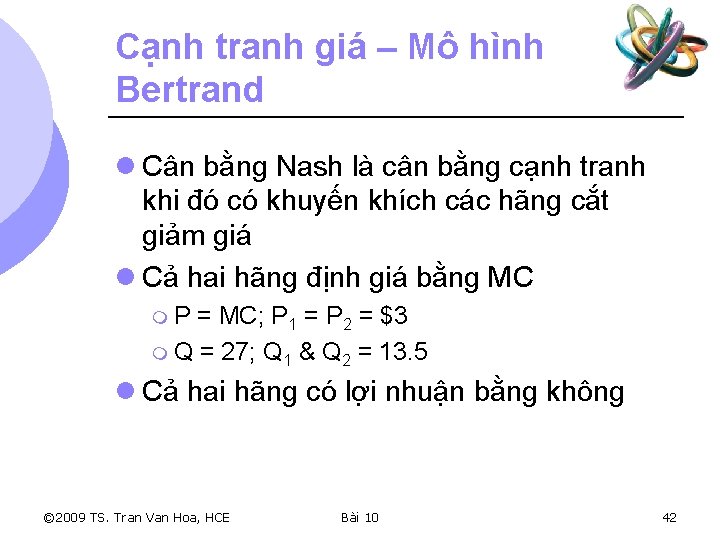 Cạnh tranh giá – Mô hình Bertrand l Cân bằng Nash là cân bằng