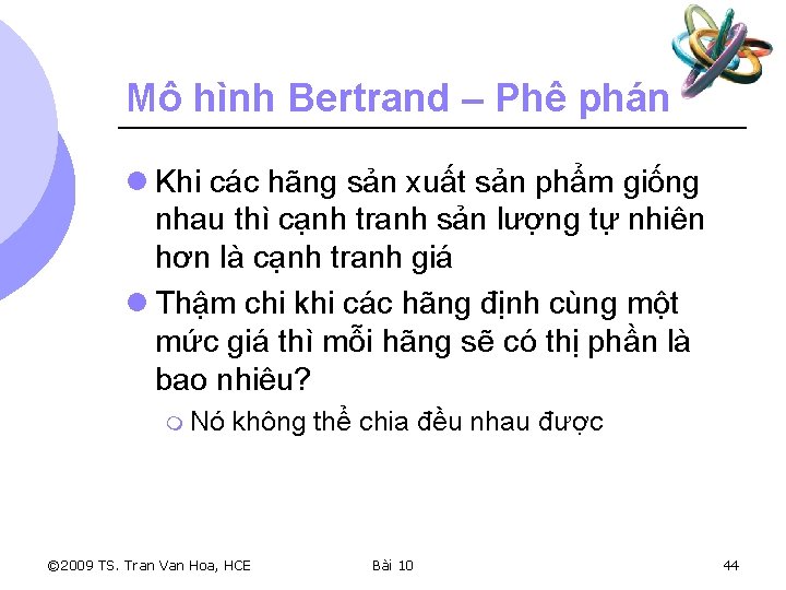 Mô hình Bertrand – Phê phán l Khi các hãng sản xuất sản phẩm