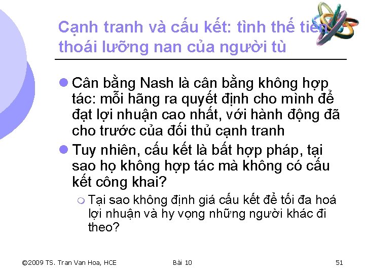 Cạnh tranh và cấu kết: tình thế tiến thoái lưỡng nan của người tù