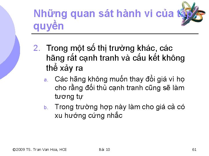 Những quan sát hành vi của tập quyền 2. Trong một số thị trường