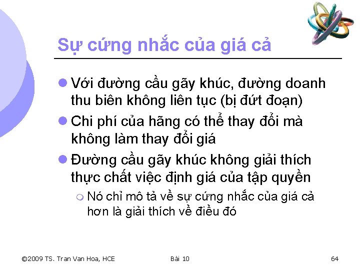 Sự cứng nhắc của giá cả l Với đường cầu gãy khúc, đường doanh