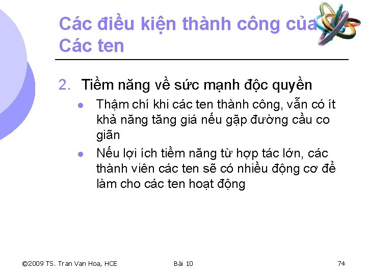 Các điều kiện thành công của Các ten 2. Tiềm năng về sức mạnh