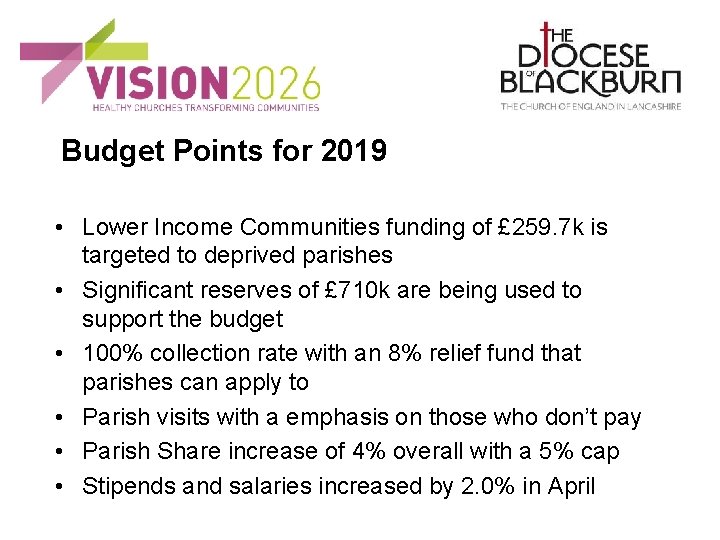Budget Points for 2019 • Lower Income Communities funding of £ 259. 7 k