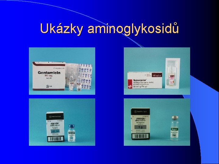 Ukázky aminoglykosidů 