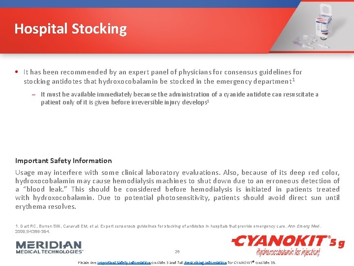 Hospital Stocking • It has been recommended by an expert panel of physicians for