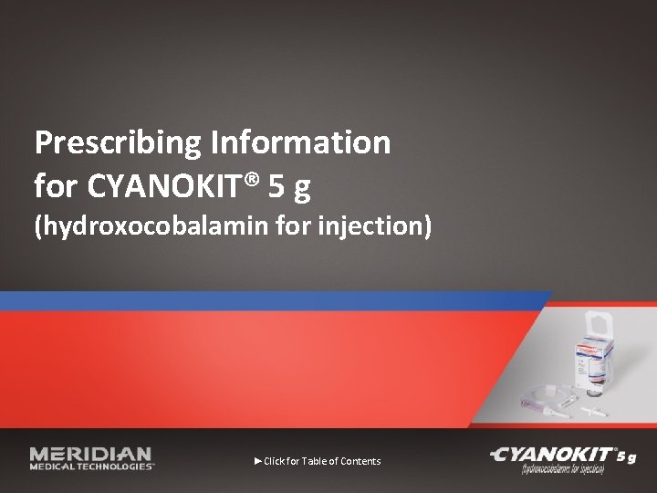 Prescribing Information for CYANOKIT® 5 g (hydroxocobalamin for injection) ►Click for Table of Contents