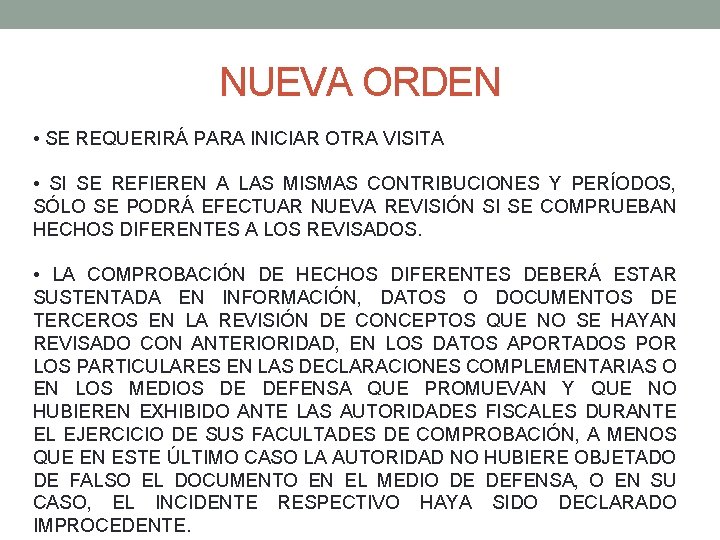 NUEVA ORDEN • SE REQUERIRÁ PARA INICIAR OTRA VISITA • SI SE REFIEREN A