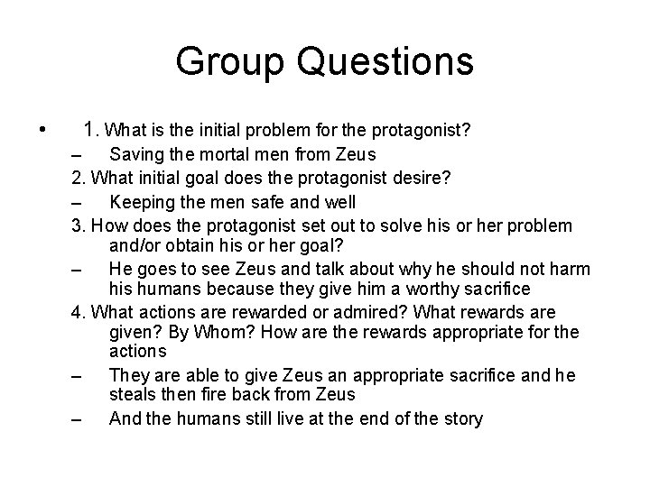 Group Questions • 1. What is the initial problem for the protagonist? – Saving