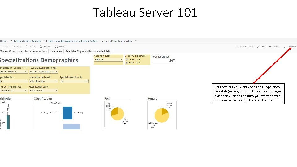 Tableau Server 101 This box lets you download the image, data, crosstab (excel), or Tableau Server 101 This box lets you download the image, data, crosstab (excel), or