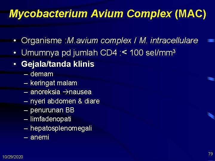 Mycobacterium Avium Complex (MAC) • Organisme : M. avium complex / M. intracellulare •