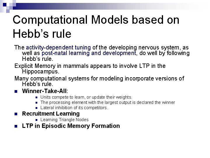 Computational Models based on Hebb’s rule The activity-dependent tuning of the developing nervous system,