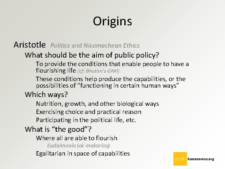 Origins Aristotle Politics and Nicomachean Ethics What should be the aim of public policy?