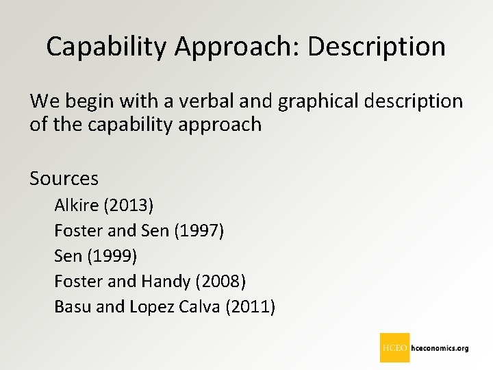 Capability Approach: Description We begin with a verbal and graphical description of the capability