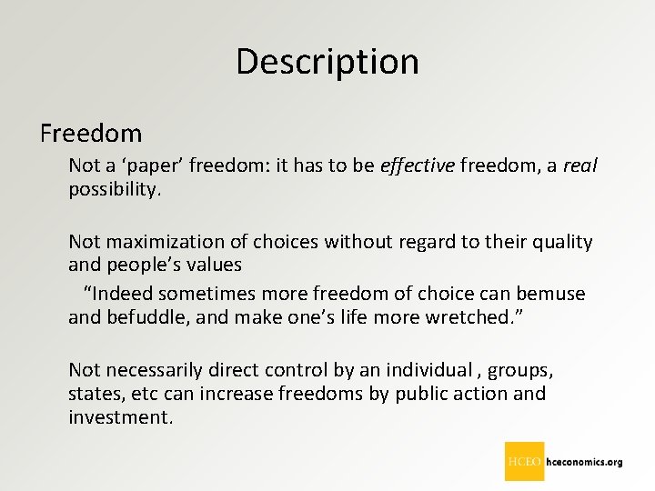 Description Freedom Not a ‘paper’ freedom: it has to be effective freedom, a real