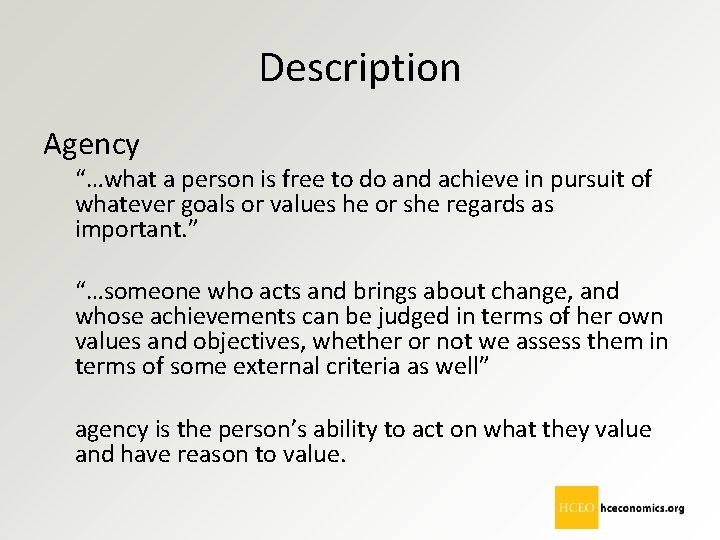 Description Agency “…what a person is free to do and achieve in pursuit of