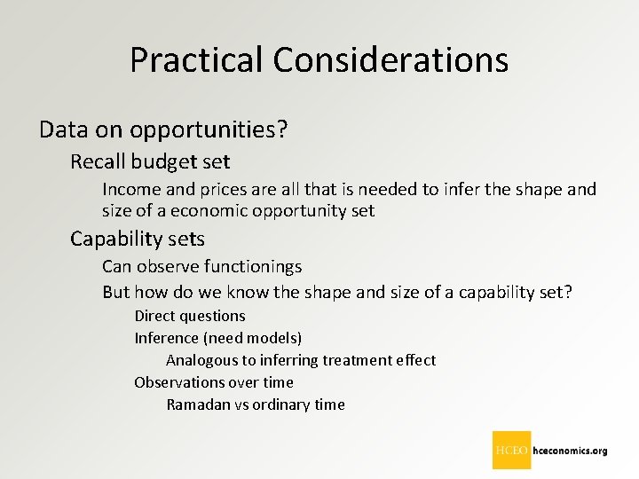 Practical Considerations Data on opportunities? Recall budget set Income and prices are all that