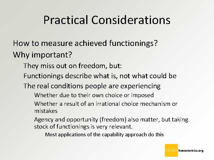 Practical Considerations How to measure achieved functionings? Why important? They miss out on freedom,