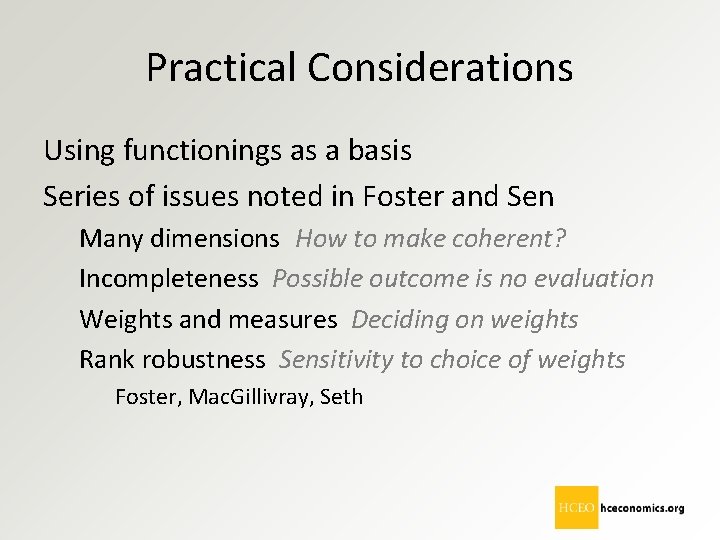 Practical Considerations Using functionings as a basis Series of issues noted in Foster and