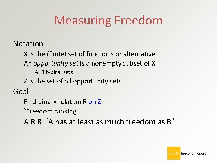 Measuring Freedom Notation X is the (finite) set of functions or alternative An opportunity