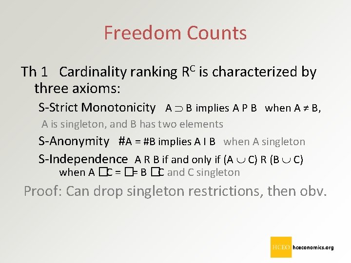 Freedom Counts Th 1 Cardinality ranking RC is characterized by three axioms: S-Strict Monotonicity