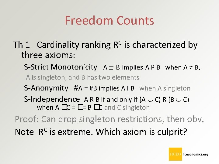 Freedom Counts Th 1 Cardinality ranking RC is characterized by three axioms: S-Strict Monotonicity