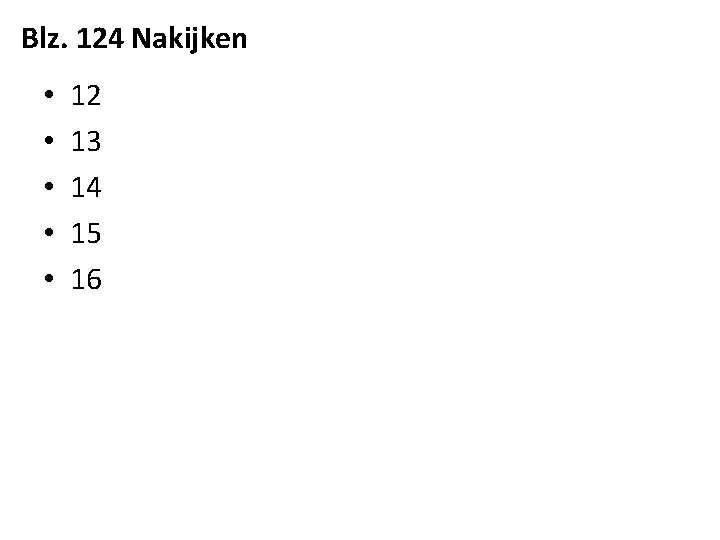 Blz. 124 Nakijken • • • 12 13 14 15 16 