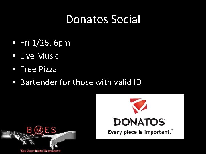 Donatos Social • • Fri 1/26. 6 pm Live Music Free Pizza Bartender for