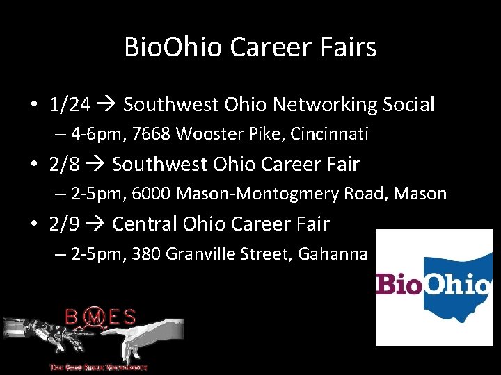 Bio. Ohio Career Fairs • 1/24 Southwest Ohio Networking Social – 4 -6 pm,