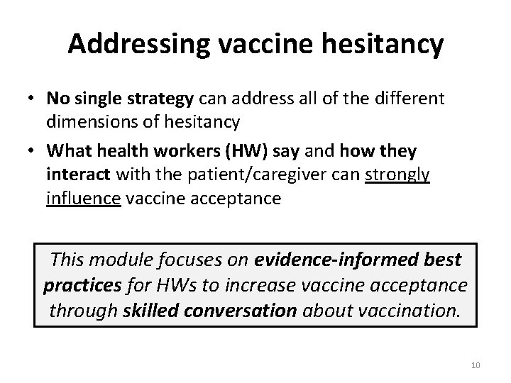 Addressing vaccine hesitancy • No single strategy can address all of the different dimensions