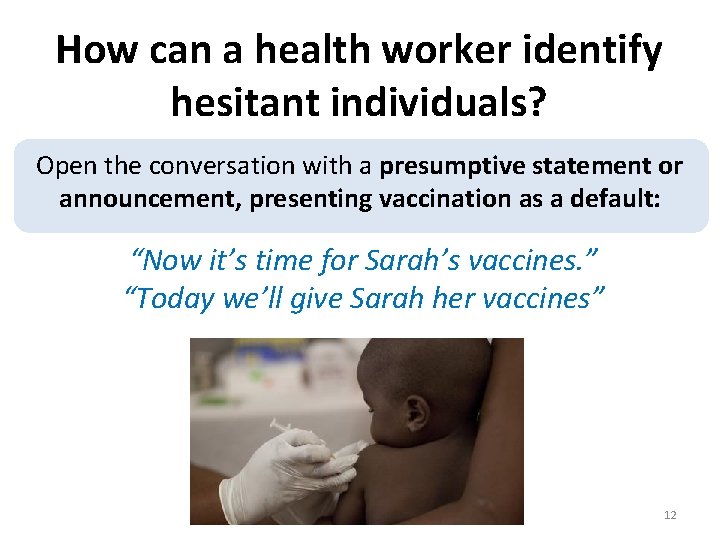 How can a health worker identify hesitant individuals? Open the conversation with a presumptive