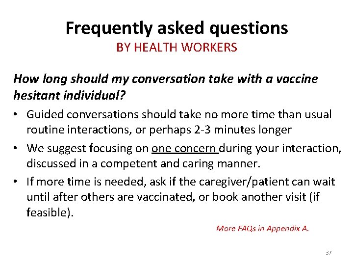 Frequently asked questions BY HEALTH WORKERS How long should my conversation take with a