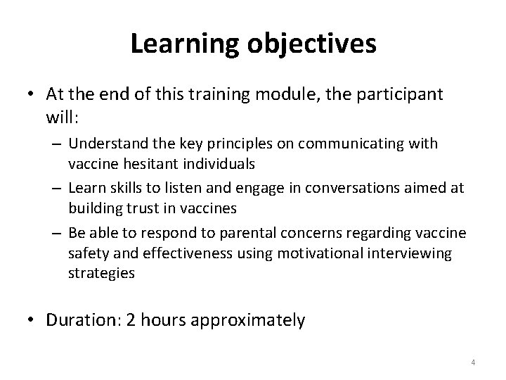 Learning objectives • At the end of this training module, the participant will: –