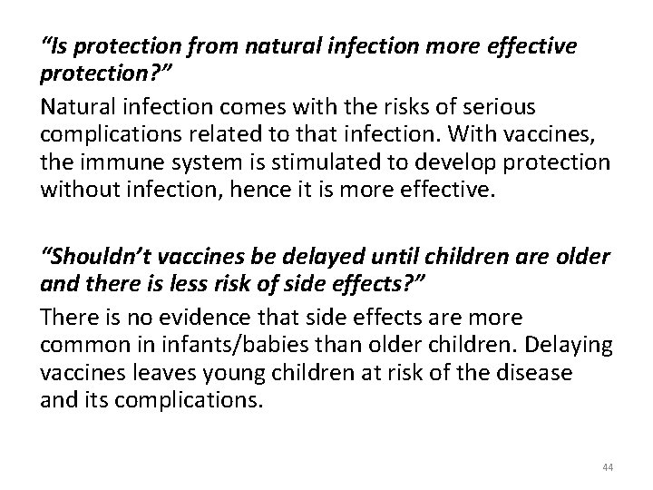 “Is protection from natural infection more effective protection? ” Natural infection comes with the