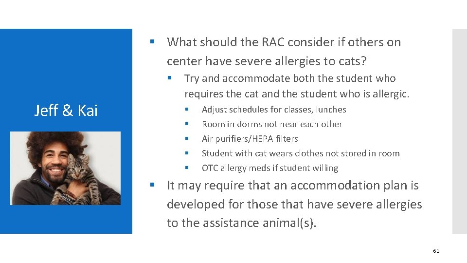 § What should the RAC consider if others on center have severe allergies to