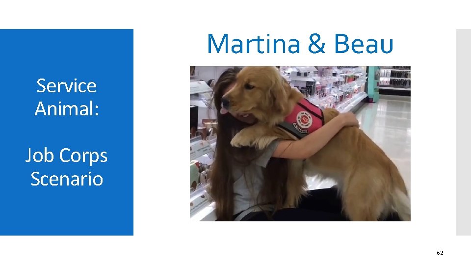 Martina & Beau Service Animal: Job Corps Scenario 62 