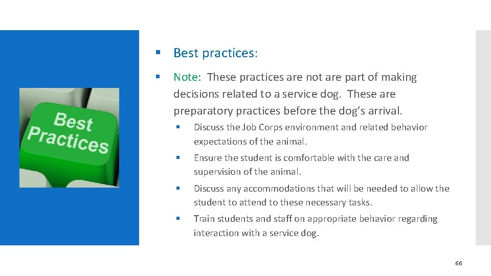 § Best practices: § Note: These practices are not are part of making decisions